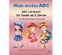 Mein erstes ABC: ABC Lernbuch für Kinder ab 3 Jahren - Buchstaben A-M lernen, nachspuren, verbinden, malen und Labyrinthe lösen
