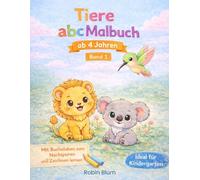 Mein erstes ABC - Ausmalbuch: Exotische Tierbabys von A-Z für Kinder ab 4 Jahren