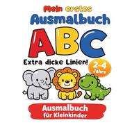 Mein erstes ABC Ausmalbuch | Tiere von A bis Z | Extra dicke Linien | Für Kinder von 2-4 Jahren: Spielerisch das Alphabet lernen mit einfachen Motiven - Perfekt für Kleinkinder und Vorschulkinder