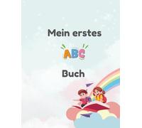 Mein erstes ABC-Buch: Groß- und kleinbuchstaben üben & erkennen - mit Reimen, Spaß und Spiel (Lernspaß für Vorschulkinder)