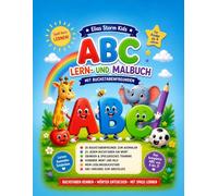 Mein erstes ABC Lern- und Malbuch: Buchstaben lernen, erste Wörter entdecken, ausmalen und spielerisch üben - mit fröhlichen Buchstabenfreunden für Kinder ab 4 Jahren (Elias Storm-Kids Serie)
