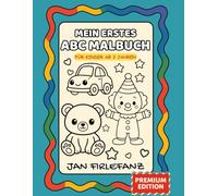 Mein erstes ABC Malbuch: 52 liebevolle Motive zu allen Buchstaben A-Z - spielerisches Malen & Lernen für Kinder ab 3 Jahren (Jan Firlefanz - Meine ersten Lernabenteuer)