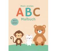 Mein erstes ABC Malbuch: Buchstaben lernen, malen und schreiben üben für Kinder ab 4 Jahren