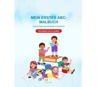 MEIN ERSTES ABC-MALBUCH: Buchstaben nachspuren & ausmalen für Kinder von 4-6 Jahren