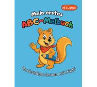 Mein erstes ABC-Malbuch: Der fröhliche Start in die Welt der Buchstaben