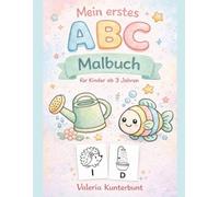Mein erstes ABC Malbuch für Kinder ab 3 Jahren: Buchstaben lernen mit einfachen Ausmalbildern und niedlichen Motiven: Lernen und Malen für Mädchen und ... für Kinder ab 3 Jahren im Kindergartenalter)