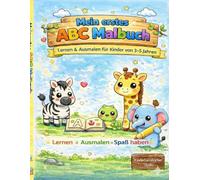 Mein erstes ABC Malbuch: Lernen & Ausmalen für Kinder von 3-5 Jahren - Buchstaben spielerisch entdecken