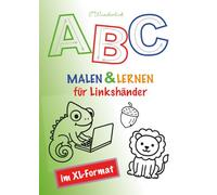 Mein erstes ABC-Malbuch: Malen & Lernen für Linkshänder