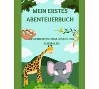 Mein erstes Abenteuerbuch: Geschichten zum Lesen und ausmalen