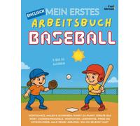 Mein erstes Activity-Buch auf Englisch: Baseball - Ausmalbilder, Punkt-zu-Punkt, Labyrinthe, Wortspiele & Finde die Unterschiede | Bildschirmfreier ... und Nicht-Muttersprachler geeigne)