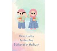 Mein erstes Arabisches Buchstaben Malbuch