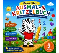 Mein erstes Ausmal- & Kritzelbuch: Formen lernen, zählen und entdecken - Ausmalspaß für Kinder ab 2 Jahren