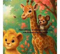 Mein erstes Ausmal& Rätselbuch für Kinder von 2-5 Jahre: Einfache Ausmalbilder,leichte Rätsel und spielerische Frühförderung-ideal zur Entwicklung von ... und Kreativität im Kleinkindalter