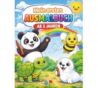 Mein erstes Ausmalbuch ab 3 Jahren: Tiere für Kleinkinder - Einfaches Malbuch mit großen Motiven für Mädchen und Jungen: Einfache und süße Tiermotive ... | Perfekt für Kindergarten und Zuhause