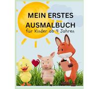 Mein erstes Ausmalbuch: für Kinder ab 4 Jahren