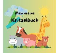 Mein erstes Ausmalbuch - Kritzelbuch für kleine Künstler: Tolles Malbuch für Kinder von 0-3 Jahren - 30 einfache Tiermotive - für kleine Künstler
