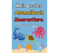 Mein erstes Ausmalbuch - Meerestiere: Große, einfache Motive für Kleinkinder ab 1 Jahr