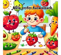 Mein erstes Ausmalbuch Obst und Gemüse - Kreativer Malspaß für kleine Entdecker: Süßes Ausmalbuch für Kleinkinder ab 2 Jahren, fördert die Kreativität ... schöne einfache Obst und Gemüse Ausmalbilder