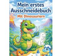 Mein erstes Ausschneidebuch mit Dinosauriern: Schneiden lernen mit einfachen Formen und Dino-Motiven