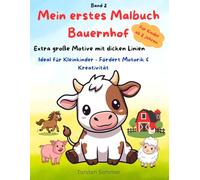 Mein erstes Bauernhof-Ausmalbuch: Große Motive mit extra dicken Linien - Ausmalbuch für Kinder ab 2 Jahren
