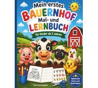 Mein erstes Bauernhof Mal- und Lernbuch für Kinder ab 2 Jahren: Aktivitätsbuch mit Ausmalbildern, Nachspuren, Zählen, Suchen und Schneiden - spielerisch lernen für Kleinkinder