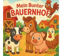 Mein erstes Bauernhof-Malbuch: 45 niedliche Ausmalbilder mit Tieren vom Bauernhof - Für Kinder ab 3 Jahren | Fördert Kreativität & Feinmotorik