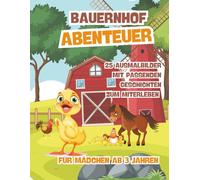 Mein erstes Bauernhof-Malbuch - Für Mädchen mit passenden Geschichten: Süße Bauernhoftiere, glitzernde Fantasie und ganz viel Ausmalspaß für kleine Künstlerinnen