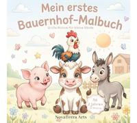 Mein erstes Bauernhof-Malbuch: Große Motive für kleine Hände · 57 liebevoll gestaltete Ausmalbilder für Kinder ab 2 Jahren · Ideal als Geschenk für Mädchen & Jungen
