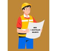 Mein erstes Baustellen Malbuch