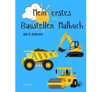 Mein erstes Baustellen Malbuch