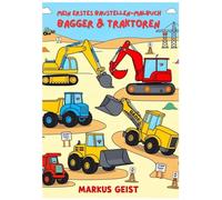 Mein erstes Baustellen-Malbuch: Bagger & Traktoren
