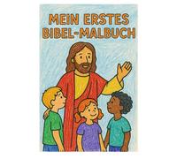 Mein erstes Bibel-Malbuch: 56 Ausmalbilder mit Geschichten aus der Bibel