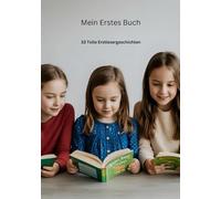Mein Erstes Buch: 33 Tolle Erstlesergeschichten