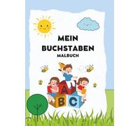Mein erstes buntes Buchstaben Malbuch-Buchstaben lernen, nachspuren & ausmalen ab 3 Jahren