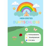 Mein erstes Buntschloss - Ausmalbuch für Kinder | 33 liebevolle Ausmalmotive | Für Kinder von 3-6 Jahren