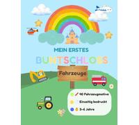 Mein erstes Buntschloss - Fahrzeuge: Ausmalbuch für Kinder ab 3 Jahren | 40 große Fahrzeugmotive mit Bagger, Traktor, Feuerwehr, Polizei, Flugzeug & Co.