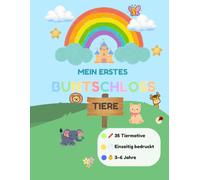 Mein erstes Buntschloss - Tiere: Ausmalbuch mit 35 großen Tiermotiven | Dicke Konturen | Für Kinder von 3-6 Jahren