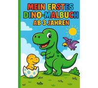 Mein erstes Dino-Malbuch ab 3 Jahren - Große, einfache Dinosaurier-Bilder für Kinder: 30 süße Dinos zum Ausmalen - ideal für Kindergarten & Vorschule