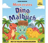 Mein erstes Dino Malbuch für kIndfer ab 3 Jahren. Das perfekte Malbuch für Jungen und Mädchen: Niedliche Dinosaurier, einfache Ausmalbilder und ... - Ideal für Kindergarten und Vorschule!