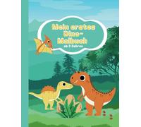 Mein erstes Dino Malbuch: Malspaß für junge Künstler ab 3 Jahren , einfache Motive zum ausmalen