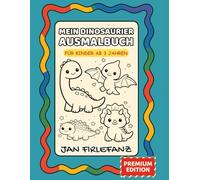 Mein erstes Dinosaurier Ausmalbuch: Große, einfache Motive für kleine Kinderhände ab 3 Jahren