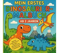 Mein erstes Dinosaurier-Malbuch ab 2 Jahren: Niedliche Urzeitfreunde zum Ausmalen - extradicke Linien, viel Platz für kleine Künstlerhände
