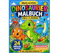 Mein erstes Dinosaurier Malbuch: für 2-5 jährige