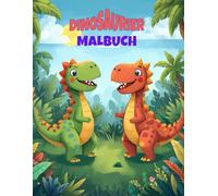 Mein erstes Dinosaurier-Malbuch für Kinder: 48 kinderfreundliche Dinosaurier-Motive - Fördert Kreativität und Feinmotorik