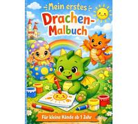 Mein erstes Drachen-Malbuch: Für kleine Hände ab 1 Jahr