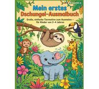 Mein erstes Dschungel-Ausmalbuch: Große, einfache Tiermotive zum Ausmalen - für Kinder von 2-4 Jahren