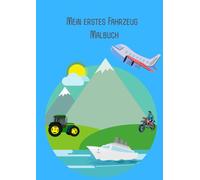 Mein erstes Fahrzeug - Malbuch
