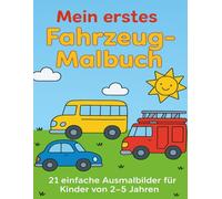 Mein erstes Fahrzeug Malbuch