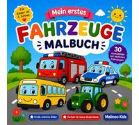 Mein erstes Fahrzeug-Malbuch: Große einfache Fahrzeuge zum Ausmalen für Kinder ab 3 Jahren
