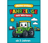 Mein erstes Fahrzeuge Malbuch mit Wörtern ab 3 Jahren Band 11: Ausmalen & Lernen - einfache Fahrzeuge mit großen Flächen für Kinder